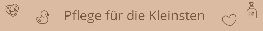 Pflege für die Kleinsten
