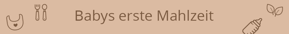 Babys erste Mahlzeit